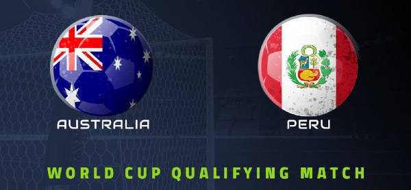 Prediksi Australia vs Peru 01h00 pada 14/06 – pertandingan playoff Piala Dunia 2022